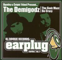 The Demigodz - The Godz Must Be Crazy lyrics