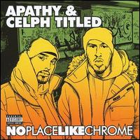 Celph Titled - No Place Like Chrome lyrics