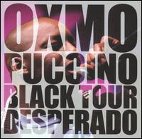 Oxmo Puccino - Black Tour Desperado lyrics