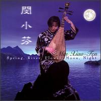 Min Xiao-Fen - Spring, River, Flower, Moon, Night lyrics