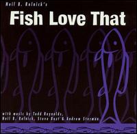 Neil B. Rolnick - Fish Love That lyrics