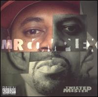 Mr. Complex - Twisted Mister lyrics