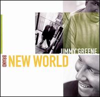 Jimmy Greene - Brand New World lyrics