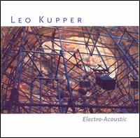 Leo Kupper - Electro-Acoustic lyrics