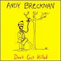 Andy Breckman - Don't Get Killed lyrics