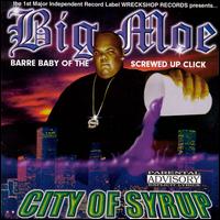 Big Moe - City of Syrup lyrics