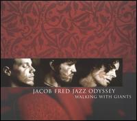 Jacob Fred Jazz Odyssey - Walking with Giants lyrics