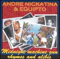 Andre Nickatina - Midnight Machine Gun Rhymes And Alibis lyrics