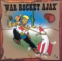 War Rocket Ajax - War Rocket Ajax lyrics