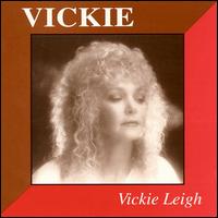 Vickie Leigh - Vickie lyrics
