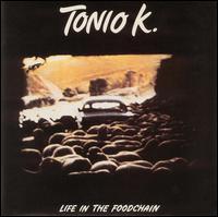 Tonio K. - Life in the Foodchain lyrics