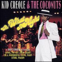 Kid Creole & the Coconuts - Oh! What a Night [live] lyrics