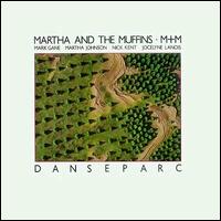 Martha & the Muffins - Danseparc lyrics