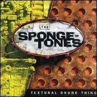 The Spongetones - Textural Drone Thing lyrics