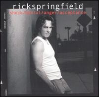 Rick Springfield - Shock/Denial/Anger/Acceptance lyrics