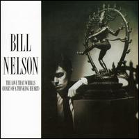 Bill Nelson - Love That Whirls (The Diary of a Thinking Man) lyrics