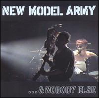 New Model Army - ...& Nobody Else [live] lyrics