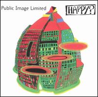 Public Image Ltd. - Happy? lyrics