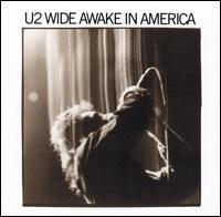 U2 - Wide Awake in America [live] lyrics