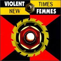 Violent Femmes - New Times lyrics