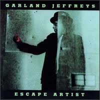Garland Jeffreys - Escape Artist lyrics