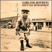 Garland Jeffreys - Don't Call Me Buckwheat lyrics
