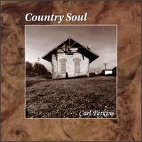 Carl Perkins - Country Soul lyrics