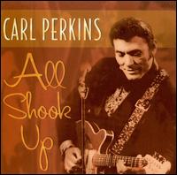 Carl Perkins - All Shook Up lyrics