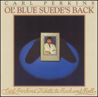 Carl Perkins - Ol' Blue Suede's Back lyrics