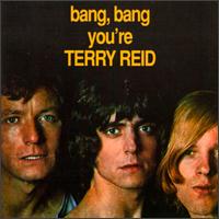Terry Reid - Bang, Bang You're Terry Reid lyrics