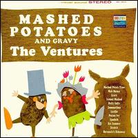 The Ventures - Mashed Potatoes And Gravy lyrics