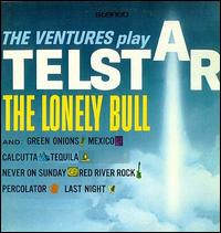 The Ventures - The Ventures Play "Telstar" and "The Lonely Bull" lyrics