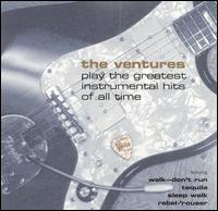 The Ventures - The Ventures Play the Greatest Instrumental Hits lyrics