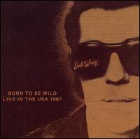 Link Wray - Born to Be Wild: Live in the U.S.A. 1987 lyrics