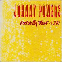 Johnny Powers - Rockabilly Blast: Live lyrics