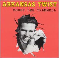 Bobby Lee Trammell - Arkansas Twist lyrics