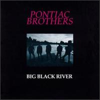 The Pontiac Brothers - Big Black River lyrics