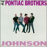 The Pontiac Brothers - Johnson lyrics