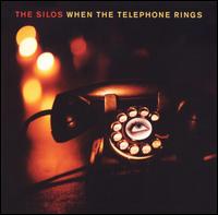 The Silos - When the Telephone Rings lyrics