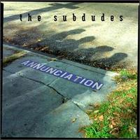 The Subdudes - Annunciation lyrics