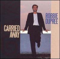 Robbie Dupree - Carried Away lyrics