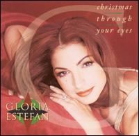 Gloria Estefan - Christmas Through Your Eyes lyrics