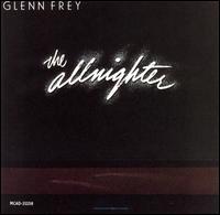 Glenn Frey - The Allnighter lyrics