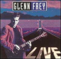 Glenn Frey - Glenn Frey Live lyrics