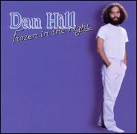 Dan Hill - Frozen in the Night lyrics