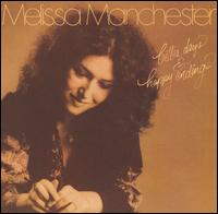 Melissa Manchester - Better Days & Happy Endings lyrics
