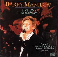 Barry Manilow - Live on Broadway lyrics