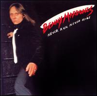 Benny Mardones - Never Run, Never Hide lyrics
