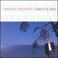 Michael McDonald - Take It to Heart lyrics