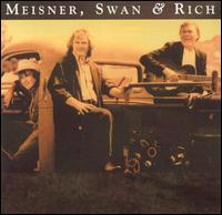Randy Meisner - Meisner, Swan & Rich lyrics